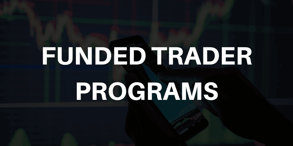 Funded Trader Programs